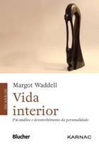 Vida interior - psicanalise e desenvolvimento da personalidade - BLUCHER
