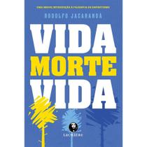 Vida Morte Vida: Uma Breve Introdução à Filosofia do Espiritismo - Lachatre