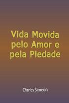 Vida movida pelo amor e pela piedade