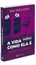 Vida Online Como Ela E, A Vida Online Como Ela E, A