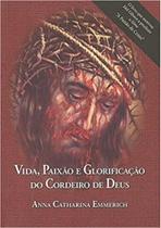 Vida, paixao e glorificacao do cordeiro de deus