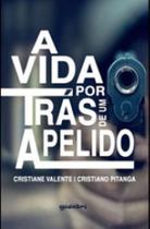 Vida por tras de um apelido, a