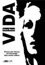 Vida prosa em verso na varanda dos meus olhos - HN DIGITAL