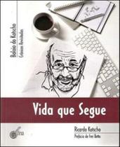 Vida que segue - balaio do kotscho - ESCRITA FINA Vida que segue - balaio do kotscho - ESCRITA FINA