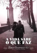 Vida sabe o que faz, a