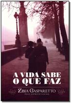 Vida Sabe o Que Faz - VIDA E CONSCIENCIA Vida Sabe o Que Faz - VIDA E CONSCIENCIA