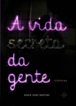 Vida Secreta da Gente, A - OFICIO DAS PALAVRAS