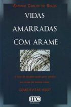 Vidas Amarradas Com Arame