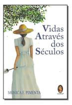 Vidas Atraves Dos Seculos