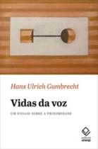 Vidas da Voz - Um Ensaio Sobre a Proximidade Vidas da Voz - Um Ensaio Sobre a Proximidade