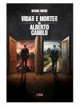 Vidas e mortes de alberto camilo