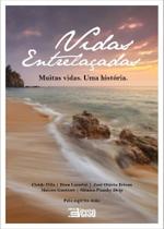 Vidas Entrelaçadas - INVERSO COMUNICACAO E MARKETING Vidas Entrelaçadas - INVERSO COMUNICACAO E MARKETING