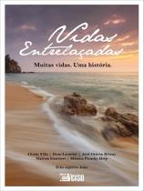 Vidas entrelaçadas - INVERSO Vidas entrelaçadas - INVERSO