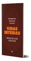 Vidas Inteiras - Histórias Dos 10 Anos da Lei de Cotas Vidas Inteiras - Histórias Dos 10 Anos da Lei de Cotas