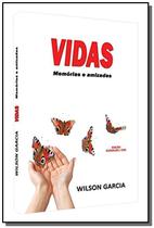 Vidas - Memorias E Amizades - DIVERSAS EDITORAS