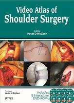 Video Atlas Of Shoulder Surgery - JAYPEE HIGHLIGHTS MEDICAL PUBL