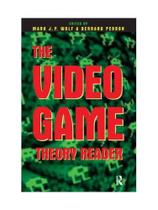 Video game theory reader, the - ROUTLEDGE
