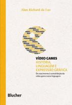 Vídeo games: história, linguagem e expressão gráfica