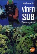 Vídeo Sub - Teoria e Prática - Editora Senac