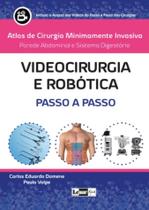 Videocirurgia e Robótica Passo a Passo - I C De Souza Oliveira Livraria Me