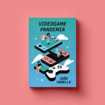 Videogame Pandemia - ELEFANTE EDITORA