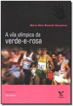 Vila Olímpica da Verde-e-rosa, A