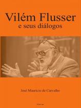 Vilém flusser e seus diálogos - FILOCZAR