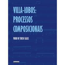 Villa-lobos - processos composicionais - UNICAMP