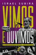 Vimos E Ouvimos - A Incumbência Da Pregação - VIDA EDITORA