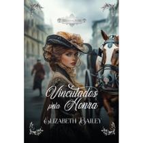 Vinculados pela Honra (Elizabeth Bailey)
