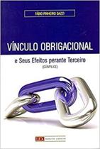 Vínculo Obrigacional e Seus Efeitos Perante Terceiro (Cúmplice) - Lex