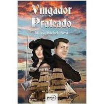 Vingador Prateado autor Mirna Micheli Nesia Vingador Prateado autor Mirna Micheli Nesia