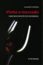 Vinho e Mercado - Fazendo Negócios no Brasil Sortido