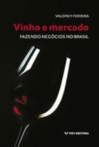 Vinho e mercado - FGV EDITORA Vinho e mercado - FGV EDITORA