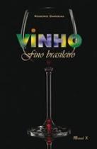 Vinho fino brasileiro Vinho fino brasileiro