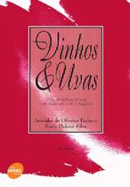 Vinhos & Uvas - Guia Internacional com mais de 2.000 citações - 4º edição - Senac São Paulo Vinhos & Uvas - Guia Internacional com mais de 2.000 citações - 4º edição - Senac São Paulo