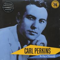 Vinil Carl Perkins - The King of Rockabilly (Sun Records 70th/Remastered 2022) - Importado