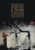 Vinte e Dois Contos Escolhidos - Lge-Ler