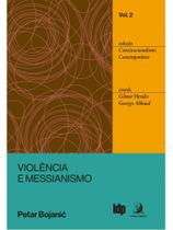 Violência e messianismo - CONTRACORRENTE Violência e messianismo - CONTRACORRENTE