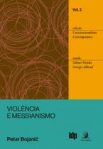 Violência e Messianismo - Volume 2