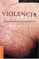 Violencia En La Pareja Intervenciones Para La Paz Desde La Paz Violencia En La Pareja Intervenciones Para La Paz Desde La Paz