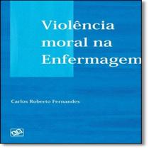 Violencia Moral Na Enfermagem - AB EDITORA Violencia Moral Na Enfermagem - AB EDITORA