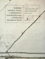 Violência, território, família e adolescência: Violência, território, família e adolescência: