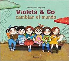 Violeta E Co Cambian El Mundo / Violet E Co Change The World