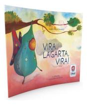 Vira Lagarta, Vira !