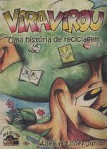 Vira Virou - Uma História De Reciclagem - Allan Kardec