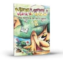 Viravirou: Uma História de Reciclagem