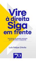 Vire à Direita, Siga Em Frente Vire à Direita, Siga Em Frente