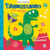 Vire e Descubra - Tiranossauro e Seus Amigos Vire e Descubra - Tiranossauro e Seus Amigos