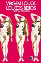 Virgem Louca, Loucos Beijos
